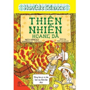 Horrible Science: Thiên Nhiên Hoang Dã