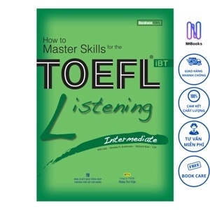 How to Master Skills for the TOEFL iBT: Listening Intermediate - Nhiều tác giả