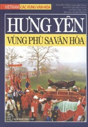 Hưng Yên Vùng Phù Sa Văn Hoá