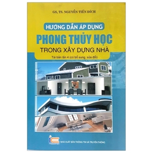 Hướng Dẫn Áp Dụng Phong Thủy Học Trong Xây Dựng Nhà