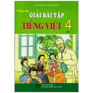 Hướng dẫn giải bài tập tiếng việt 4 Tập 2