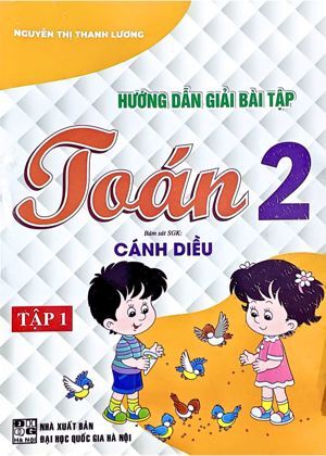 Hướng Dẫn Giải Bài Tập Toán Lớp 2 (Tập 1)