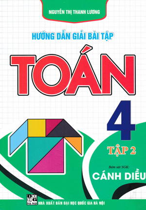 Hướng Dẫn Giải Bài Tập Toán Lớp 4 (Tập 2) Tác giả Tạ Thập - Nguyễn Đức Hòa