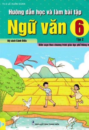 Hướng dẫn học & làm bài làm văn Ngữ Văn 6 tập 2