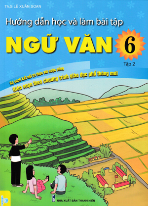 Hướng dẫn học & làm bài làm văn Ngữ Văn 6 tập 2