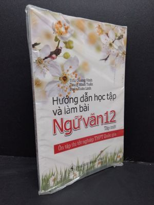 Hướng Dẫn Học Tập Và Làm Bài Ngữ Văn 12 - Tập 1