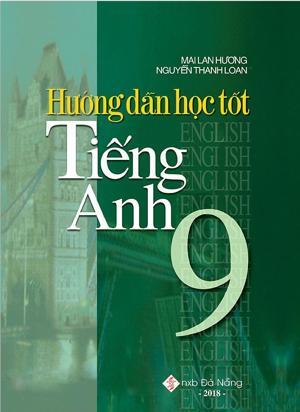 Hướng dẫn học tốt môn tiếng Anh lớp 9