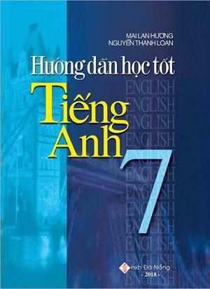 Hướng dẫn học tốt tiếng Anh 7