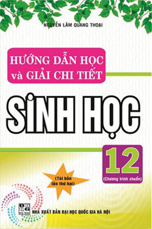 Hướng Dẫn Học Và Giải Chi Tiết Sinh Học 12