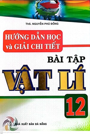 Hướng Dẫn Học Và Giải Chi Tiết Bài Tập Vật Lí 12