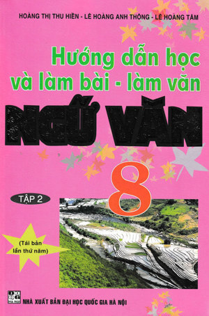 hướng dẫn học và làm bài làm văn ngữ văn 8 - Tập 2