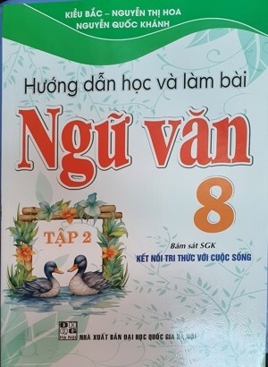 hướng dẫn học và làm bài làm văn ngữ văn 8 - Tập 2