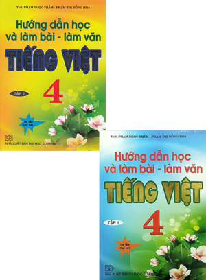 Hướng Dẫn Học Và Làm - Bài Làm Văn Tiếng Việt 4 (Tập 2)