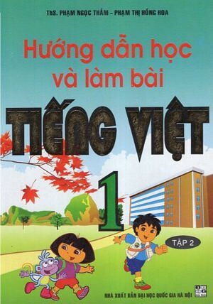 Hướng Dẫn Học Và Làm Bài Tiếng Việt 1 - Tập 2