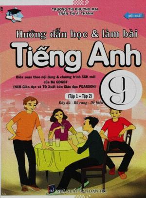 Hướng dân học và làm bài tiếng Anh 9