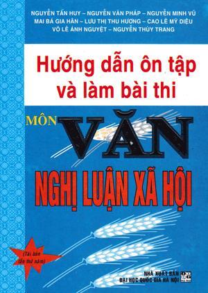 Hướng Dẫn Ôn Tập Và Làm Bài Thi Môn Văn Nghị Luận Xã Hội