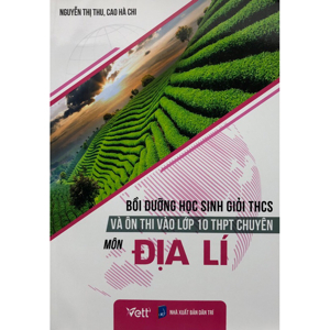 Hướng dẫn ôn thi học sinh giỏi môn địa lí