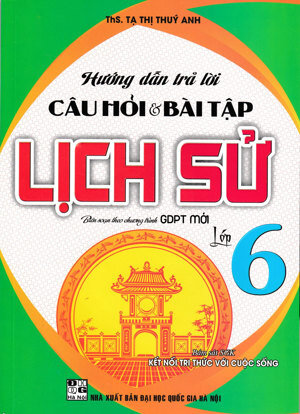 Hướng Dẫn trả lời câu hỏi và bài tập Lịch sử 6