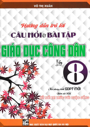 Hướng dẫn trả lời câu hỏi và bài tập Giáo dục công dân 8