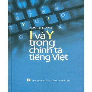 I Và Y Trong Chính Tả Tiếng Việt