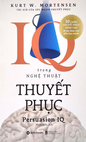 IQ trong nghệ thuật thuyết phục - Kurt W.Mortensen