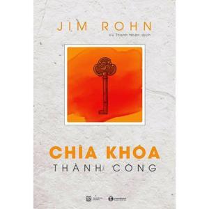 Jim Rohn - Chìa Khóa Thành Công