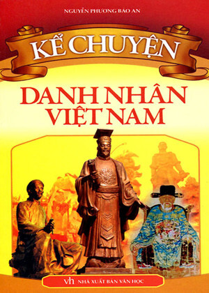 Kể chuyện danh nhân Việt Nam