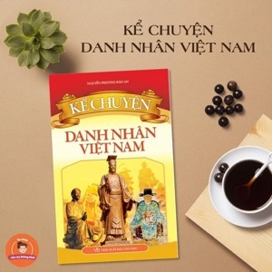 Kể chuyện danh nhân Việt Nam