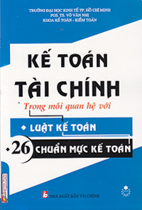 Kế toán tài chính trong mối quan hệ với - Luật kế toán - 26 chuẩn mực kế toán