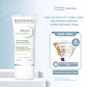 Kem dưỡng Bioderma Sebium Pore Refiner - 30ml