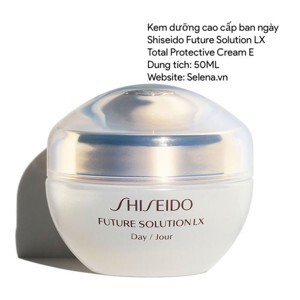 Kem dưỡng ngày Shiseido Future Solution LX Total Protective Cream