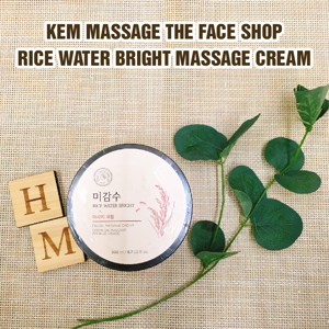 Kem massage làm sáng da TheFaceShop Rice Water Bright Massage Cream 200ml