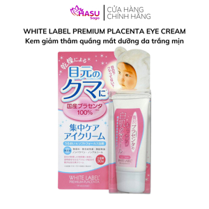 Kem trị thâm quầng mắt dưỡng da trắng mịn White Label Premium Placenta Eye Cream 30g