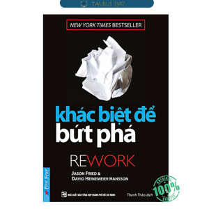 Khác biệt để bứt phá - Jason Fried & DavidHeinemeier Hansson - Người dịch: Thanh Thảo - Song Thu