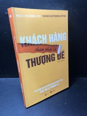 Khách hàng chưa phải là thượng đế - Hal F. Rosenbluth & Diane McFerrin Peters