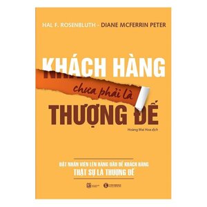 Khách hàng chưa phải là thượng đế - Hal F. Rosenbluth & Diane McFerrin Peters