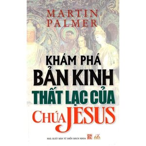 Khám phá bản kinh thất lạc của Chúa Jesus