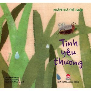 Khám Phá Thế Giới - Tình Yêu Thương