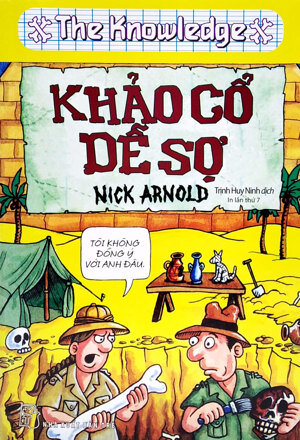 Khảo cổ dễ sợ - Nick Arnold