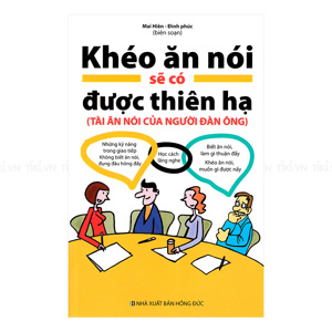 Khéo Ăn Nói Sẽ Có Được Thiên Hạ