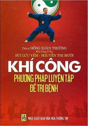 Khí Công Phương Pháp Luyện Tập Để Trị Bệnh