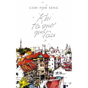 Khi ta mơ quá lâu - Goh Poh Seng