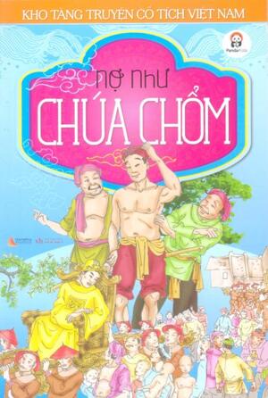 Kho Tàng Truyện Cổ Tích Việt Nam - Nợ Như Chúa Chổm