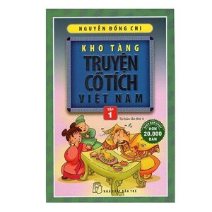 Kho Tàng Truyện Cổ Tích Việt Nam - Tập 1