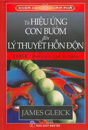 Khoa học khám phá - Từ hiệu ứng con bướm đến lý thuyết hỗn độn - James Gleick