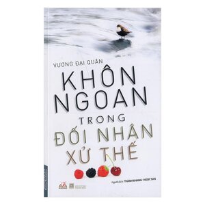 Khôn ngoan trong đối nhân xử thế