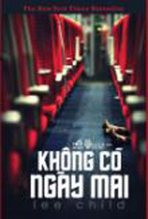 Không có ngày mai - Lee Child