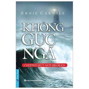 Không gục ngã - Ernie Carwile