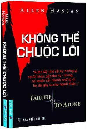 Không thể chuộc lỗi - Allen Hassan (Bìa cứng) - Dịch giả: Lê Đình Bì - Nguyễn Văn Phước, M.S