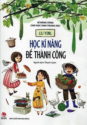 Kĩ Năng Vàng Cho Học Sinh Trung Học - Học Kĩ Năng Để Thành Công